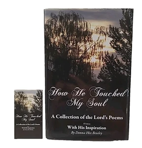 How He Touched My Soul Lord's Poems Donna Hix Bewley Signed Autographed w/Card - Imagen 1 de 10