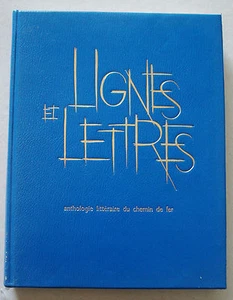 Lignes et lettres: Anthologie littéraire du chemin de fer M BAROLI éd signé 1978 - Imagen 1 de 5