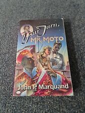 Your Turn, Mr. Moto by John P. Marquand (Paperback, 1985) Book