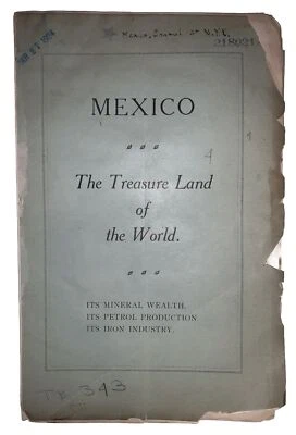 c.1920, MEXICO, THE TREASURE LAND OF THE WORLD, MINERAL WEALTH, PETROLEUM, IRON - Image 1 of 4