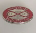 Grand Valley Blood Program 11 Gallon Blood Donation Lapel Pin 
