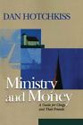 Ministry And Money A Guide For Clergy And Their Friends By Dan Hotchkiss New