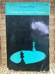 Chess for Match Players by William Winter - PB - 1965 - Out of Print Collectible - Picture 1 of 2