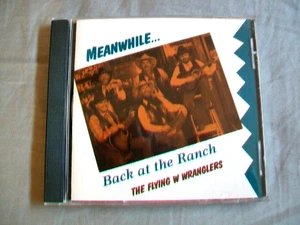 Flying W Wranglers: Meanwhile....Back at the Ranch (CD, Flying W Ranch) - Imagen 1 de 3