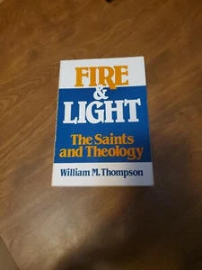 Fire and Light: The Saints and Theology by William M. Thompson 1987 PB - Picture 1 of 9