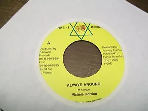 Michele Gordon-Always Around-7"-45-Reggae-Brickwall-Made in Jamaica - Picture 1 of 1