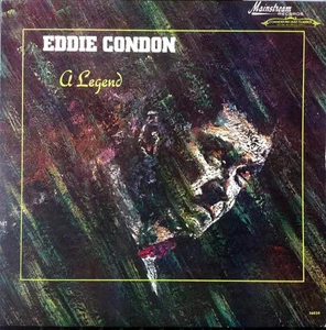 Eddie Condon A Legend MONO NEAR MINT Mainstream Records Vinyl LP - Bild 1 von 1