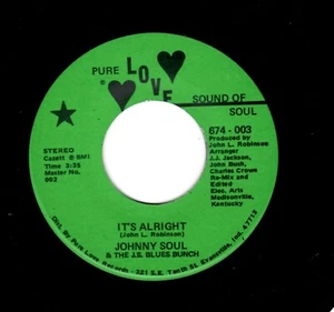 DEEP SOUL-JOHNNY SOUL-IT'S ALRIGHT/HEY BABY-PURE LOVE 674-003 - Picture 1 of 2