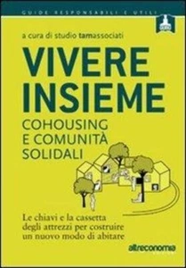 Vivere insieme. Cohousing e comunità solidali. Le chiavi e la cassetta degli att - Picture 1 of 1