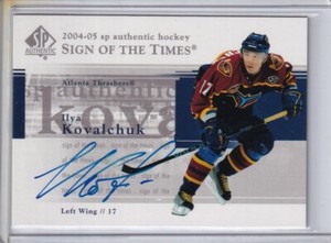 2004-05 SP Authentic Sign of the Times Ilya Kovalchuk AUTO - Atlanta Thrashers