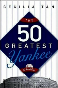 The 50 Greatest Yankee Games - Softcover 1st PRINT 2005 - EXCELLENT Condition - Picture 1 of 1