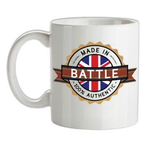Made In BATTLE Mug - Tea - Coffee - Town - City - Place - Home - Picture 1 of 3