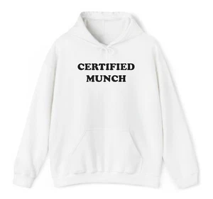 Certified Munch Hoodie Funny Ice Spice Saying Adult Humor Novelty Pullover - Picture 1 of 3