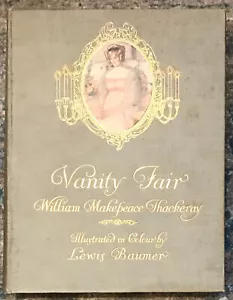 THACKERAY "VANITY FAIR" C. 1910 HC VG+ LEWIS BAUMER 20 COLOR PLATES GORGEOUS! - Foto 1 di 5