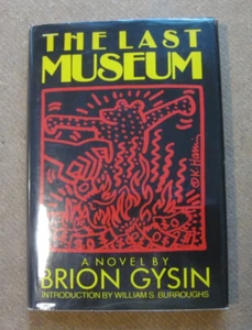 THE LAST MUSEUM by Brion Gysin - 1st/1st HCDJ 1986 - William S. Burroughs - Picture 1 of 5