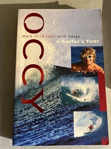 OCCY Mark Occhilupo With Sarge A Surfer’s Year Surf Book Paperback - Picture 1 of 3