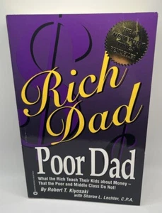 Rich Dad, Poor Dad by Robert T. Kiyosaki and Sharon L. Lechter (2000, Trade... - Picture 1 of 4