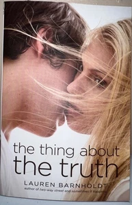 The Thing About the Truth Lauren Barnholdt 2012 Young Adult Simon Pulse EUC! 🍀 - Foto 1 di 3