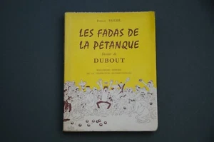 Boules pétanque F. Huger Les fadas de la pétanque 1963 dessins de Dubout - Imagen 1 de 7