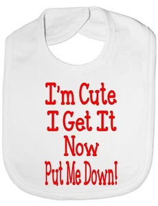 I'm Cute I Get It Now Put Me Down Baby Alimentar Pechera Regalo - Imagen 1 de 4