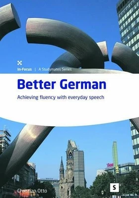 Better German: Achieving Fluency wi..., Otto, Christian - Image 1 of 2