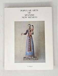 Popular Arts of Spanish New Mexico by E. Boyd (Hardcover) - Imagen 1 de 10