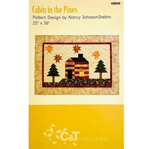 Cabin in the Pines Quilt PATTERN 80040 by Nancy Johnson-Srebro C&T Publishing - Picture 1 of 5