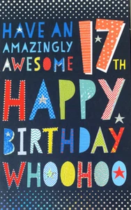 "Have an Amazingly Awesome 17th Happy Birthday Whoohoo" Bright Birthday Card - Picture 1 of 5