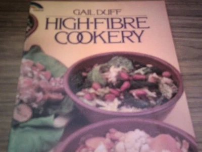 High-fibre Cookery (Rainbow Books) by Duff, Gail Hardback Book The Fast Free - Image 1 of 2