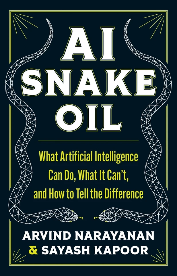 AI Snake Oil: What Artificial Intelligence Can Do, What It Can’t - Image 1 of 1