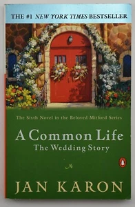 A Mitford Novel Series: A Common Life by Jan Karon 2002, Trade PB - VG+ - Picture 1 of 12