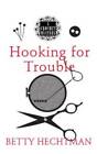 Hooking For Trouble (A Crochet Mystery) - Paperback By Hechtman, Betty - Good