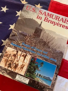 US SAMURAIS IN BRUYERES 442nd RCT 100th Infantry Battalion Signed FREE US MAIL - Picture 1 of 16