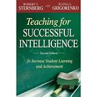 Teaching For Successful Intelligence: To Increase Stude - Hardback New Sternberg