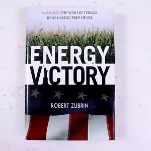 Energy Victory : Winning the War on Terror by Breaking Free of Oil by Robert... - Picture 1 of 8