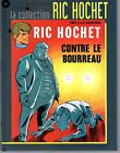 COLLECTION RIC HOCHET 14 CONTRE LE BOURREAU HACHETTE 2012