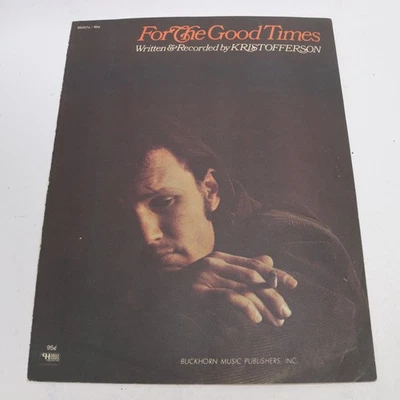 For the Good Times Piano Voice Sheet Music Kristofferson 1958 Buckhorn - Image 1 of 4