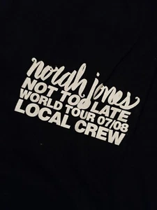 Norah Jones Not Too Late World Tour 07/08 Local Crew XL T- Shirt Black Ex. Cond. - Picture 1 of 6