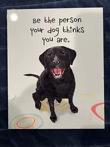 Nuovo ""Be The Person Your Dog Thinks You Are"" cane Pithitude peste da parete - Foto 1 di 2
