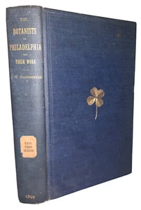 1899, 1st Ed, THE BOTANISTS OF PHILADELPHIA, by JOHN W. HARSHBERGER, PA HISTORY - Picture 1 of 12