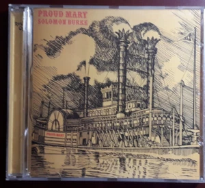 SOLOMON BURKE- PROUD MARY *CD NEW *NOT SEALED NUOVO *NON SIGILLATO RARO - Foto 1 di 3