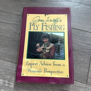 Fly fishing: Expert Advice From a Woman’s Perspective Signed Copy Joan Wulff - Picture 1 of 5