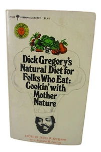 Dick Gregory's Natural Diet for Folks Who Eat Cookin' with Mother Nature PB NICE - Bild 1 von 2