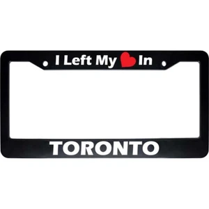 Marco de matrícula automática I Left My Heart In TORONTO negro para automóvil EE. UU. NUEVO - Imagen 1 de 1