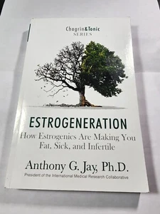 Estrogeneration: How Estrogenics Are Making You Fat, Sick, and Infertile VG+ B2 - Foto 1 di 2