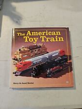 The American Toy Train by Gerry & Janet Souter 1999 DJ 160 Pages