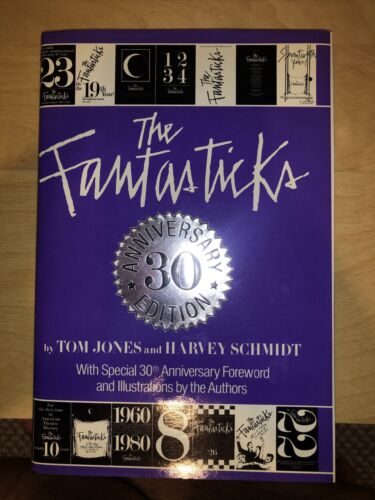 The Fantasticks : 30th Anniversary Edition SIGNED By Harvey Schmidt Tom Jones