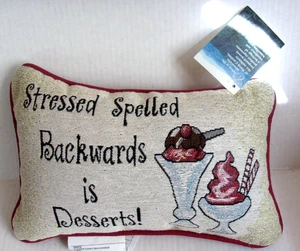 Tapestry Woven Pillow “Stressed Spelled Backwards Is Desserts” Novelty 12x7 NWT - Picture 1 of 8