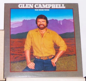 Glen Campbell – Old Home Town - 1982 LP Record Album - Vinyl Excellent - Picture 1 of 2