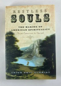 Restless Souls: The Making of American Spirituality by Leigh Eric Schmidt - Picture 1 of 9